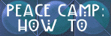 Peace Camp: How To